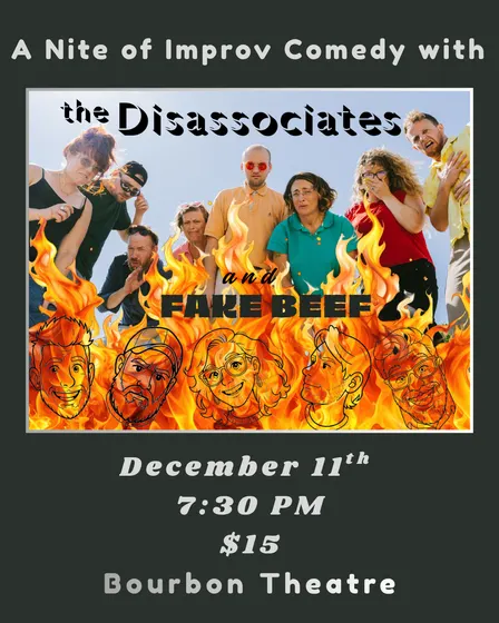 Improv Comedy with The Disassociates featuring Fake Beef
