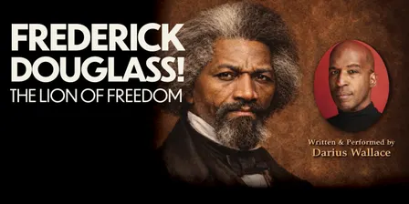 Frederick Douglass! The Lion of Freedom