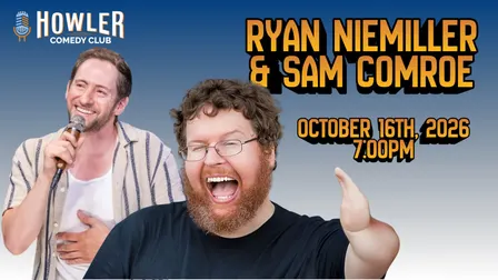 Howler Comedy Club presents Ryan Niemiller & Sam Comroe