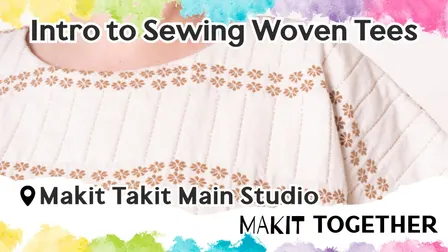 Makit Together: Intro to Sewing Woven Tees at Makit Takit: Lincoln's Craft Studio
