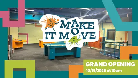 Make It Move Exhibit Grand Opening