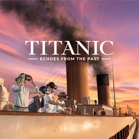 Titanic: Echoes from the Past - an immersive exhibition in VR