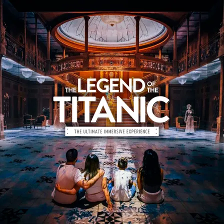 The Legend of the Titanic Experience