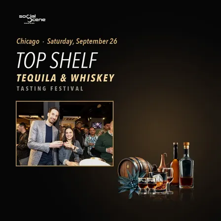 2026 Chicago Top Shelf Tequila & Whiskey Tasting Festival (Sep 26) FU