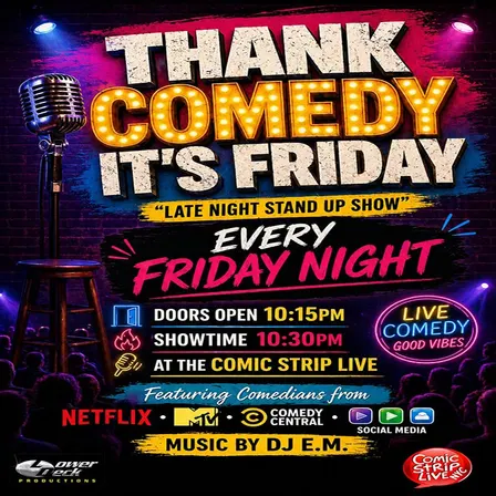 "Thank Comedy It's Friday" Late Night Stand Up Show @ Comic Strip Live