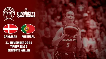 Basketball EM-kval Kvinder - Danmark vs. Portugal