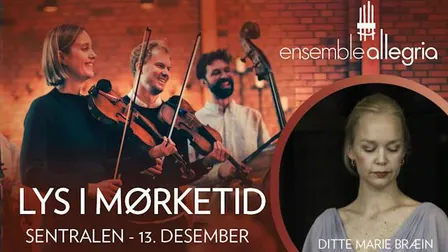 Lys i mørketid: Ensemble Allegria og Ditte Marie Bræin