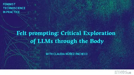 Felt prompting: Critical Exploration of Large Language Models through the Body