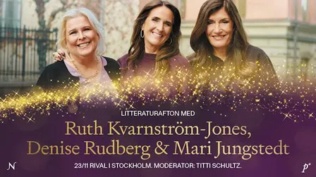 Litteraturafton med Ruth Kvarnström-Jones, Denise Rudberg & Mari Jungstedt