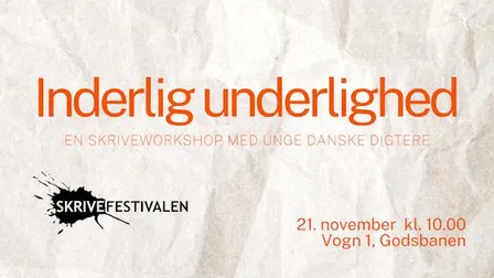 Skriveworkshop: Inderlig underlighed