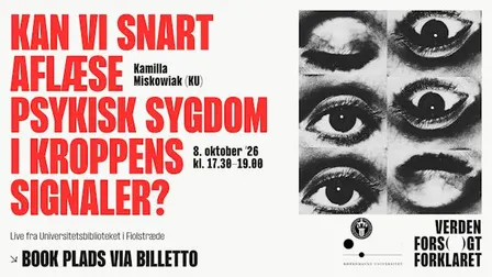 Kan vi snart aflæse psykisk sygdom i kroppens signaler?