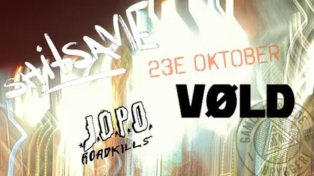 VØLD - Shitsame - Jopo Roadkills