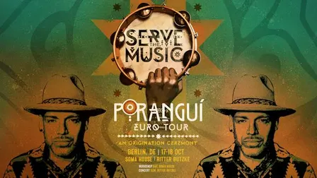 Poranguí - Live in Berlin - Serve the Music World Tour 2026