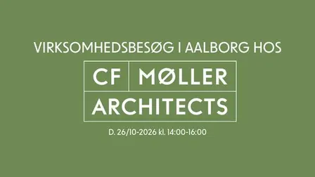 Virksomhedsbesøg - C.F. Møller