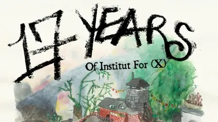 17 Years of Institut for (X) — How Do We Make Culture Happen?