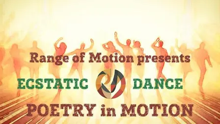 ECSTATIC DANCE by Range of Motion