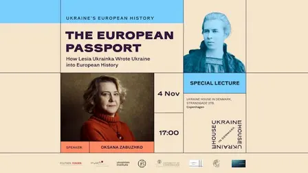 The European Passport: How Lesia Ukrainka Wrote Ukraine into European History | Lecture by Oksana Zabuzhko