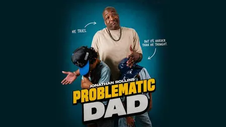 Jonathan Rollins - Problematic Dad