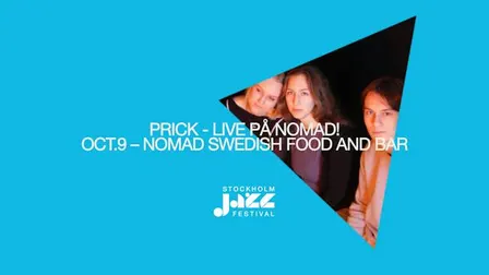 Sthlm Jazz Festival på Nomad - PRiCK