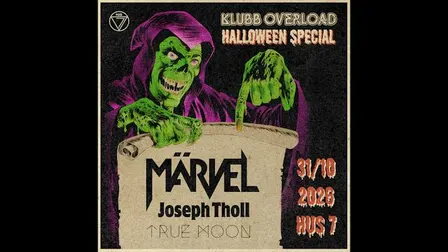 Klubb Overload: Märvel + Joseph Toll + True Moon | Hus 7