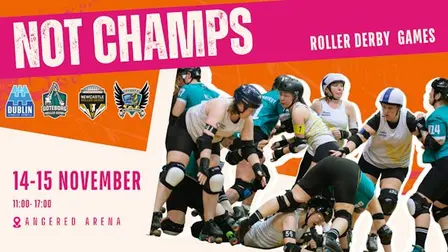 Not Champs! Roller Derby Weekend