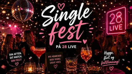 Single fest på 28 Live i Roskilde