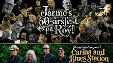 Carina and Blues Station & Jarmo´s 60-års firande!