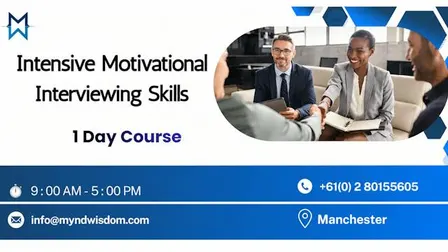 Intensive Motivational Interviewing Skills – 1 Day Training in Manchester