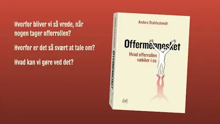 BOGRECEPTION "Offermennesket – Hvad offerrollen vækker i os"