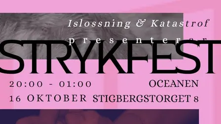 STRYKFEST - Islossning x Katastrof