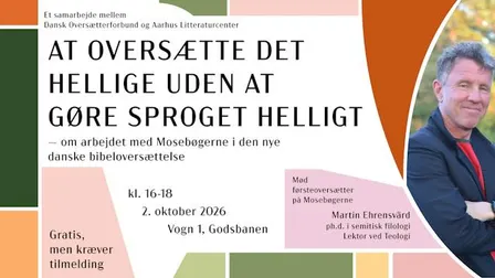 At oversætte det hellige uden at gøre sproget helligt - om arbejdet med Mosebøgerne i den nye danske bibeloversættelse