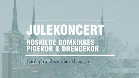 Julekoncert // Pigekoret & Drengekoret