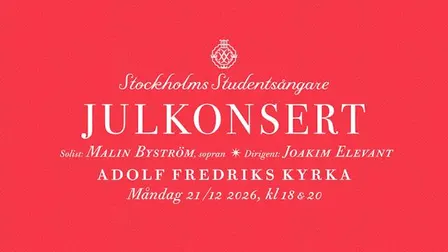 Julkonsert med Stockholms Studentsångare & Malin Byström