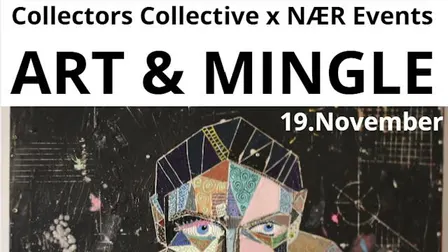 ART & MINGLE - Collectors Collective x NÆR Events