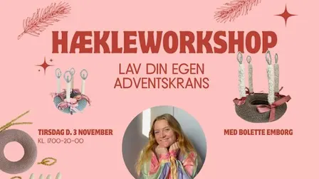 Hækleworkshop - Lav din egen adventskrans med Bolette Emborg