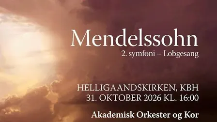 Felix Mendelssohn: 2. symfoni - Lobgesang med Akademisk Orkester og Kor