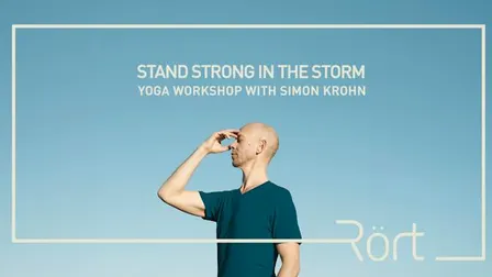 Stand strong in the Storm: Yoga Workshop with Simon Krohn