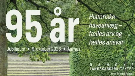 Danske Landskabsarkitekters 95-års jubilæum