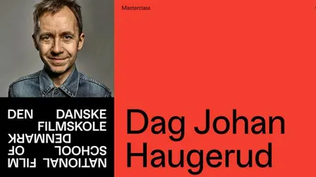 Masterclass: Dag Johan Haugerud