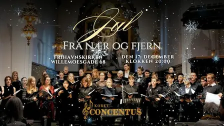 Jul fra nær og fjern | Koret Concentus | Frihavnskirken