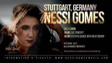 Nessi Gomes Live in Stuttgart & Ecstatic Dance mit Beat Bishop