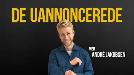 De Uannoncerede – Præsenteret af André Jakobsen