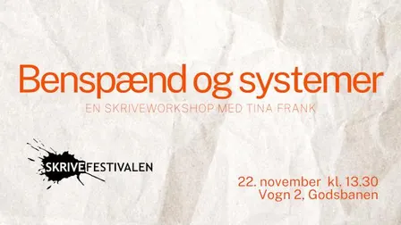 Skriveworkshop: Benspænd og systemer