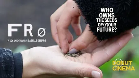 Donut Cinema #6: FRø – who owns the seeds of (y)our future?