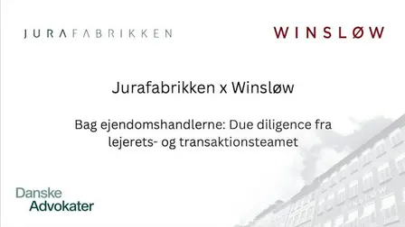 Jurafabrikken x Winsløw: Due diligence i ejendomstransaktioner