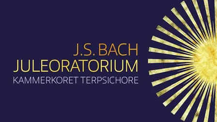 Bachs Juleoratorium med Kammerkoret Terpsichore 2.12.2026