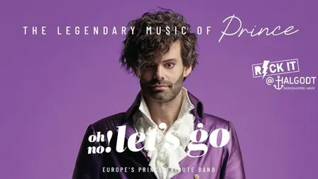 The Prince Tribute Show – Oh No, Let’s Go! (Fredag)