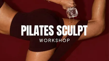 Pilates Sculpt Workshop
