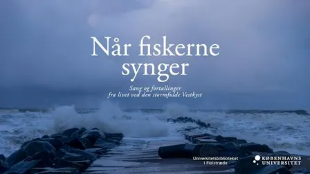 Når Fiskerne Synger: Sang og fortællinger fra livet ved den stormfulde Vestkyst