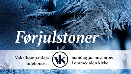Vokalkompaniets julekonsert 2026 - Førjulstoner